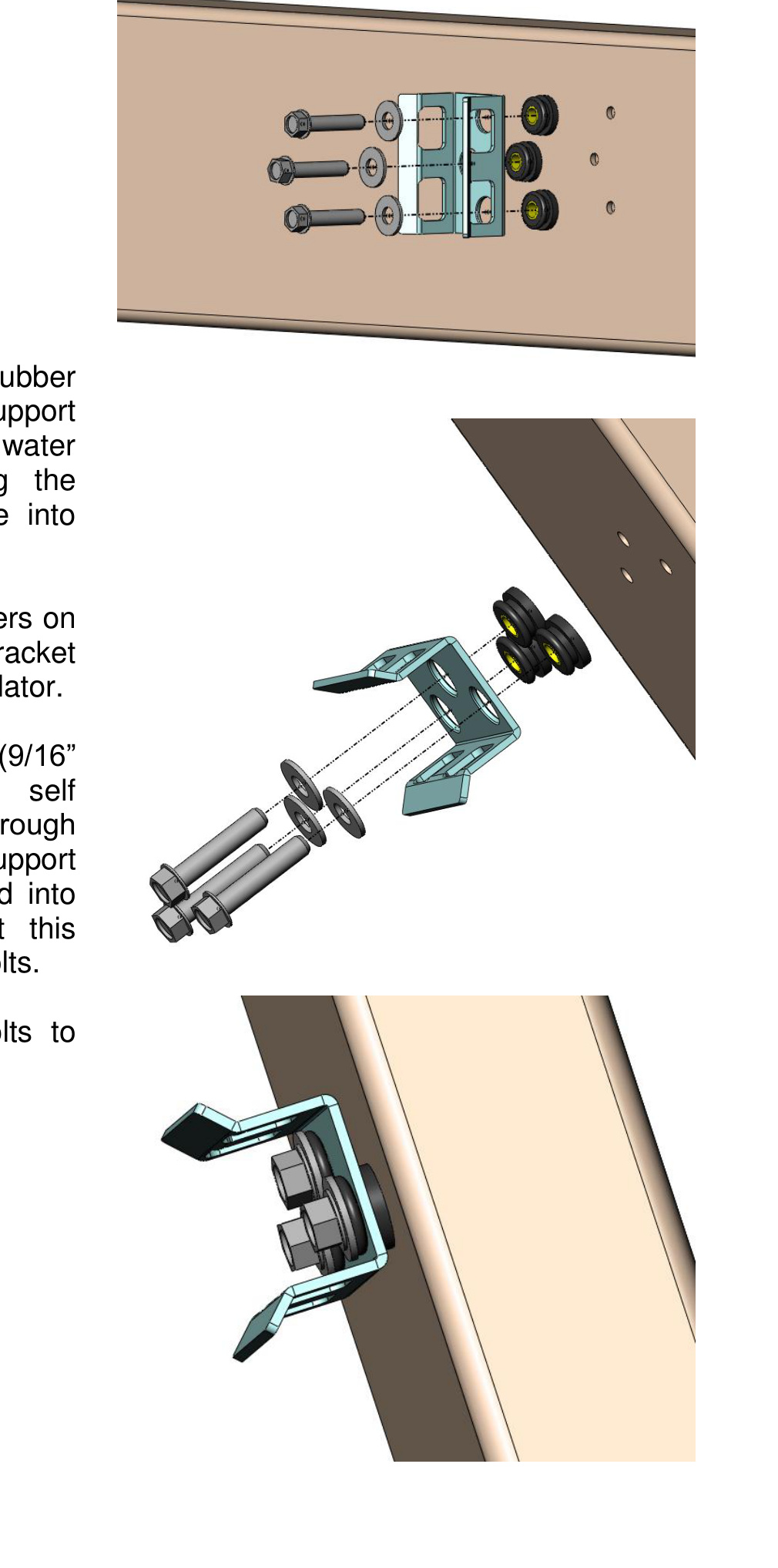 Support bracket assembly with rubber isolators, washers and self-threading bolts mounted to frame rail